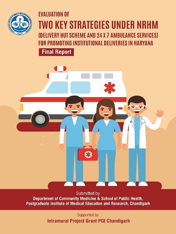 Evaluation of two key strategies under NRHM (Delivery hut Scheme) and 24 x 7 ambulance services for promoting institutional deliveries in Haryana