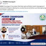 PGIMER Chandigarh on X: “PGIMER Chandigarh Concludes 33rd International Public Health Management Development Program, Marking Successful Decennial Edition and Strengthening Global Health Leadership @PMOIndia @MoHFW_INDIA @JPNadda @vnehra