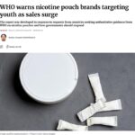 WHO warns nicotine pouch brands targeting youth as sales surge: The Hindu