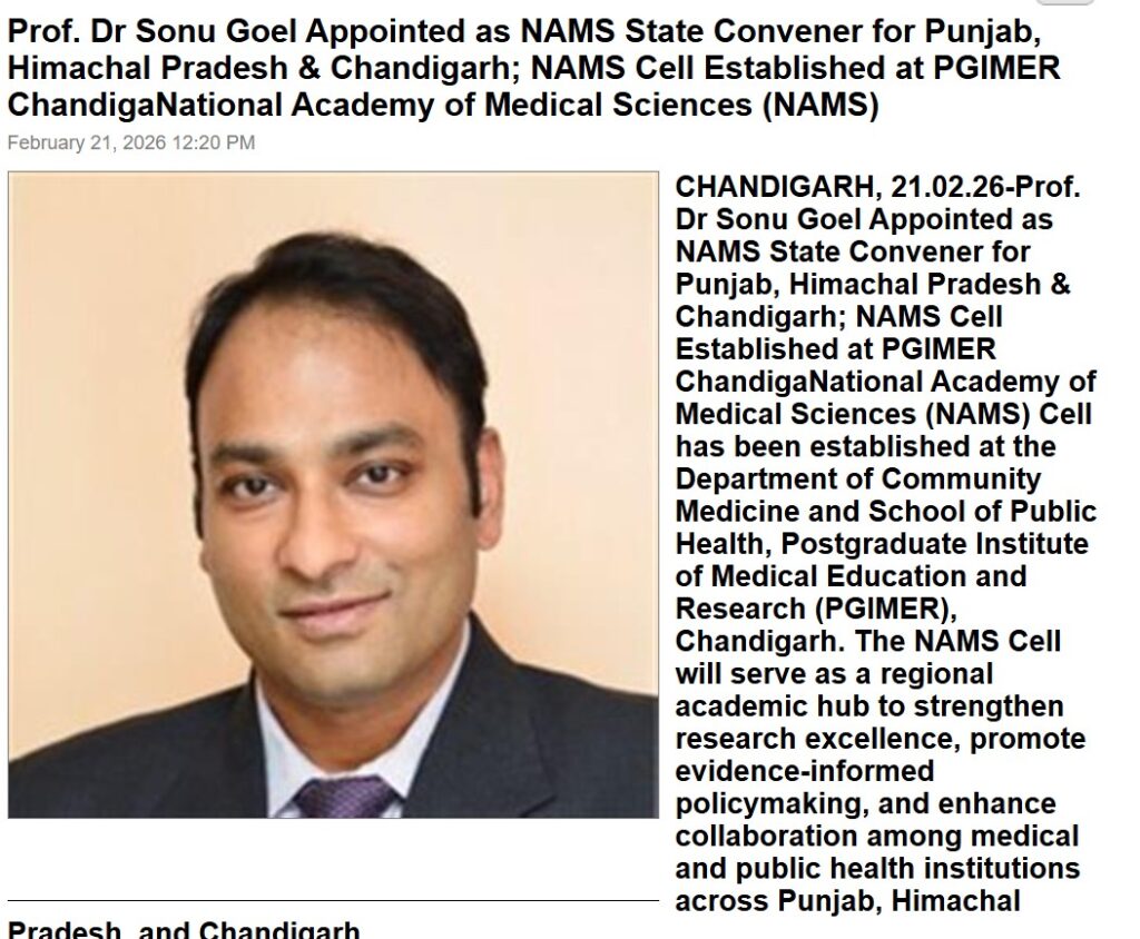 Prof. Dr Sonu Goel Appointed as NAMS State Convener for Punjab, Himachal Pradesh & Chandigarh; NAMS Cell Established at PGIMER Chandigarh. National Academy of Medical Sciences (NAMS)