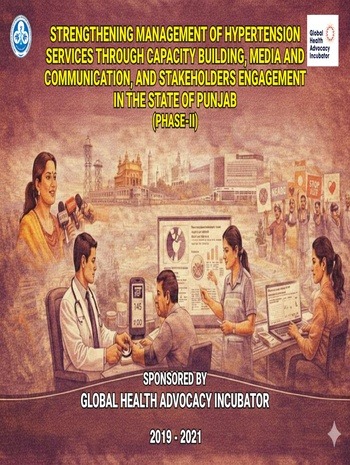 Strengthening Management of Hypertension   Services through	capacity Building, Media and Communication,		and Stakeholders Engagement in the State of Punjab.(Phase II)