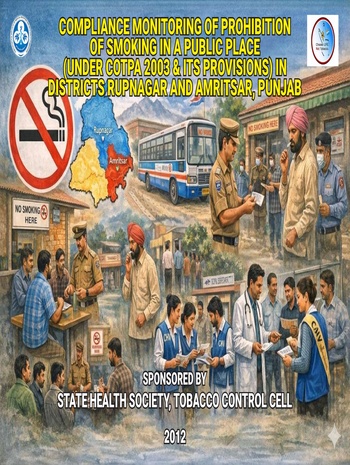 Compliance monitoring of prohibition of smoking in a public place (under COTPA 2003 & its provisions) in districts Rupnagar and Amritsar, Punjab