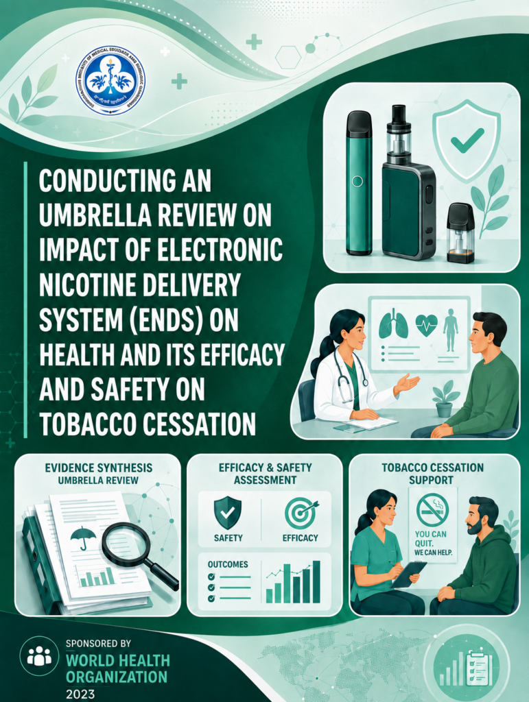 Conducting an umbrella review on impact of Electronic Nicotine Delivery system (ENDS) on health and its efficacy and safety on tobacco cessation